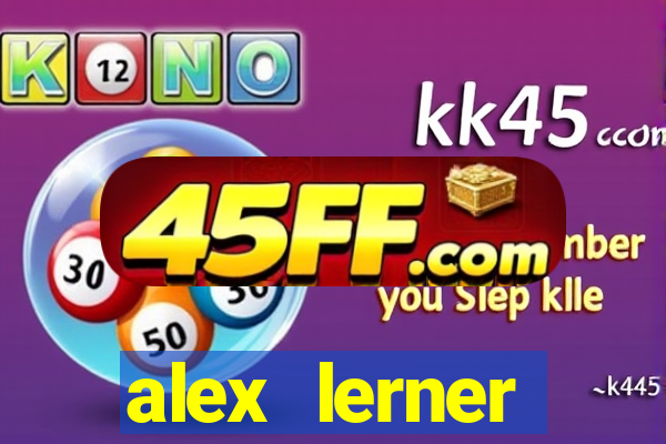 alex lerner jornalista fortuna